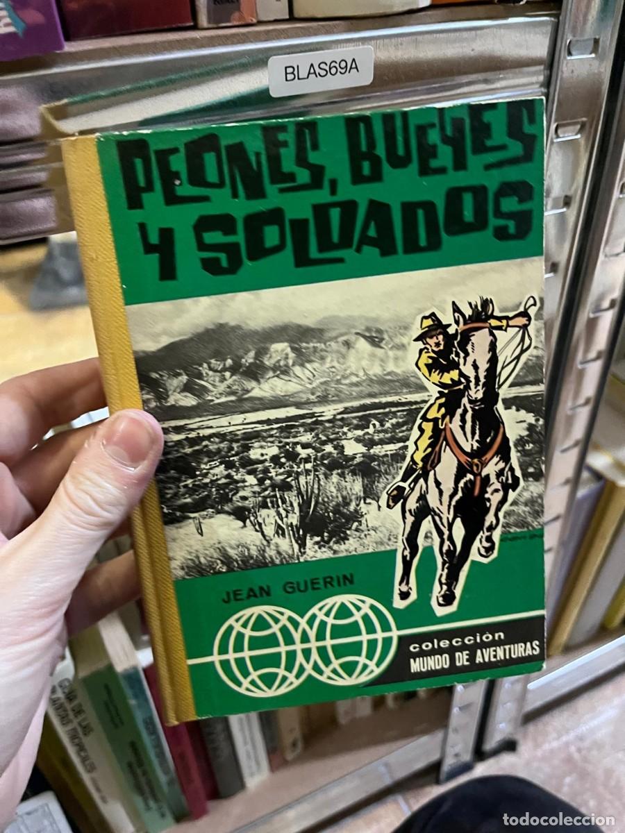 Libros de segunda mano: BLAS69A &ndash; Peones, bueyes y soldados &ndash; Jean Guerin &ndash; Colecci&oacute;n Mundo de Aventuras &ndash;