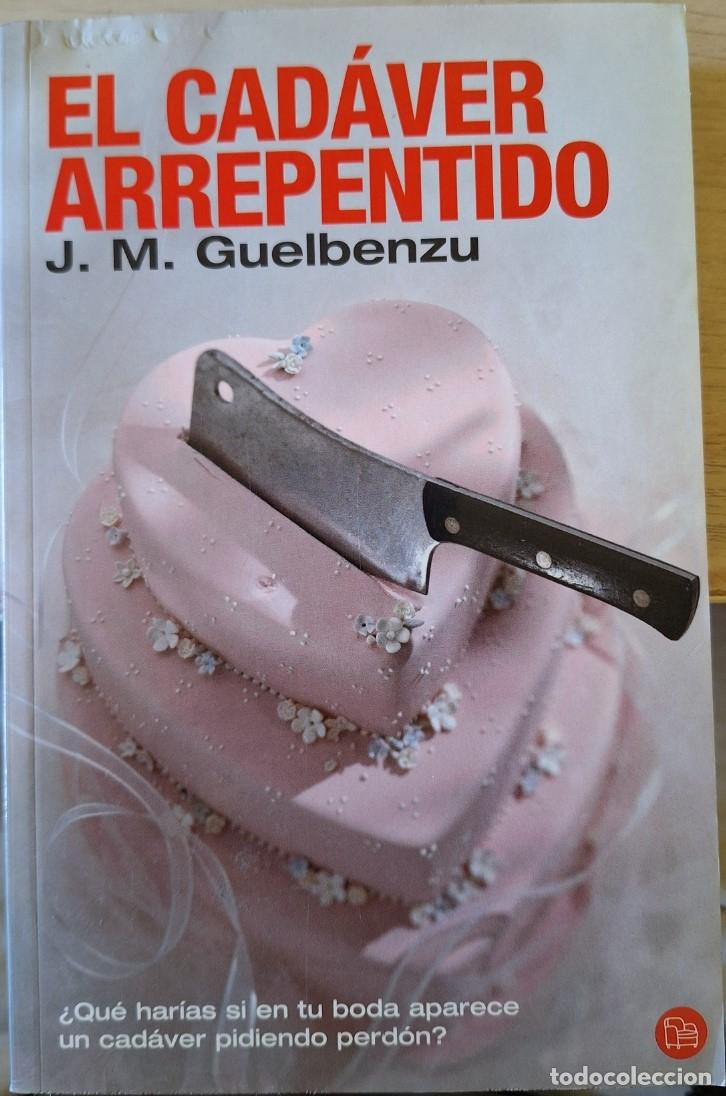 Libros de segunda mano: EL CADAVER ARREPENTIDO. - GUELBENZU, J.M.