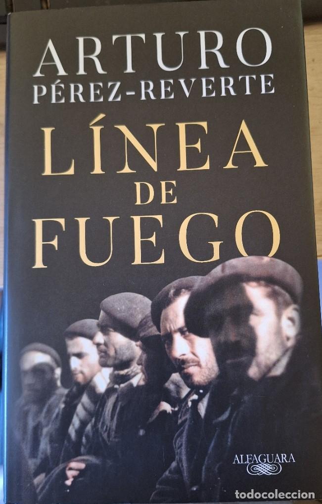 Libros de segunda mano: LINEA DE FUEGO. - PEREZ REVERTE, Arturo.