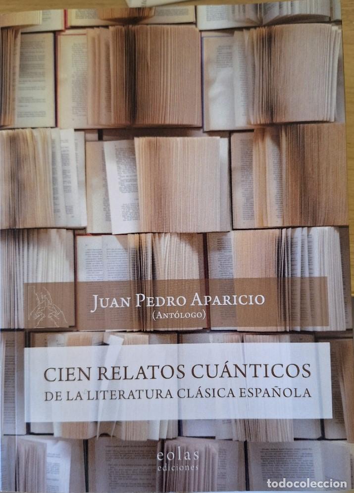 Libros de segunda mano: CIEN RELATOS CUANTICOS DE LA LITERATURA CLASICA ESPA&Ntilde;OLA. - APARICIO, Juan Pedro.