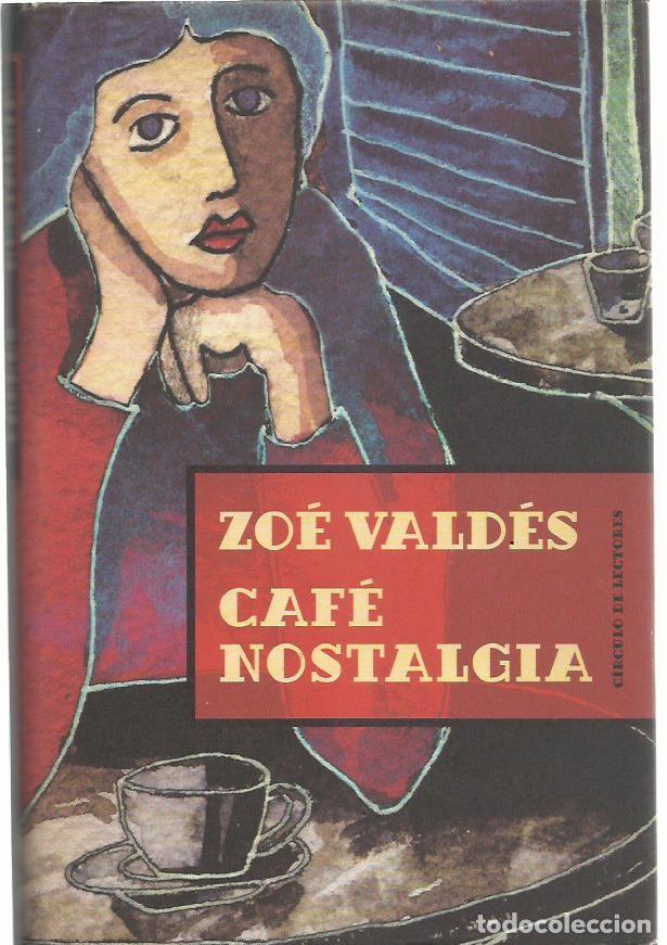 Gebrauchte B&uuml;cher: Zo&eacute; VALD&Eacute;S : Caf&eacute; Nostalgia. (C&iacute;rculo de Lectores, 1998)