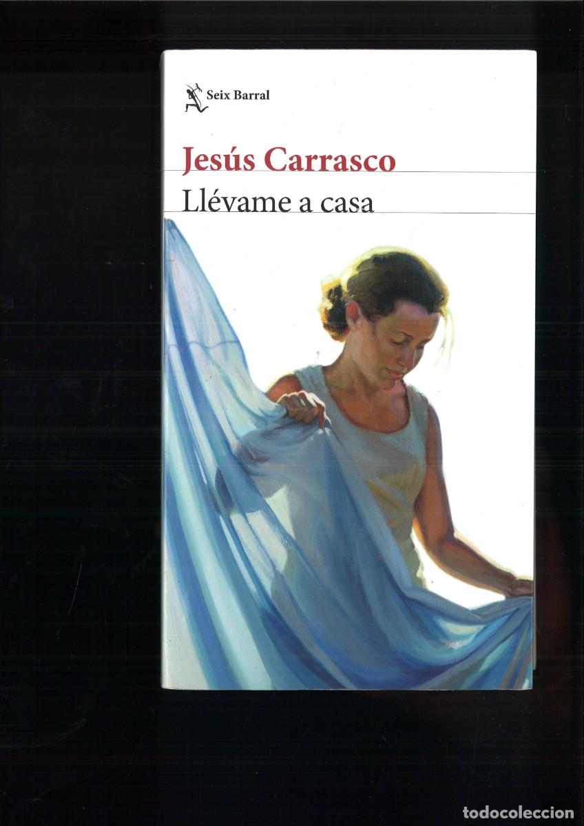 Libros de segunda mano: LL&Eacute;VAME A CASA. Jes&uacute;s Carrasco