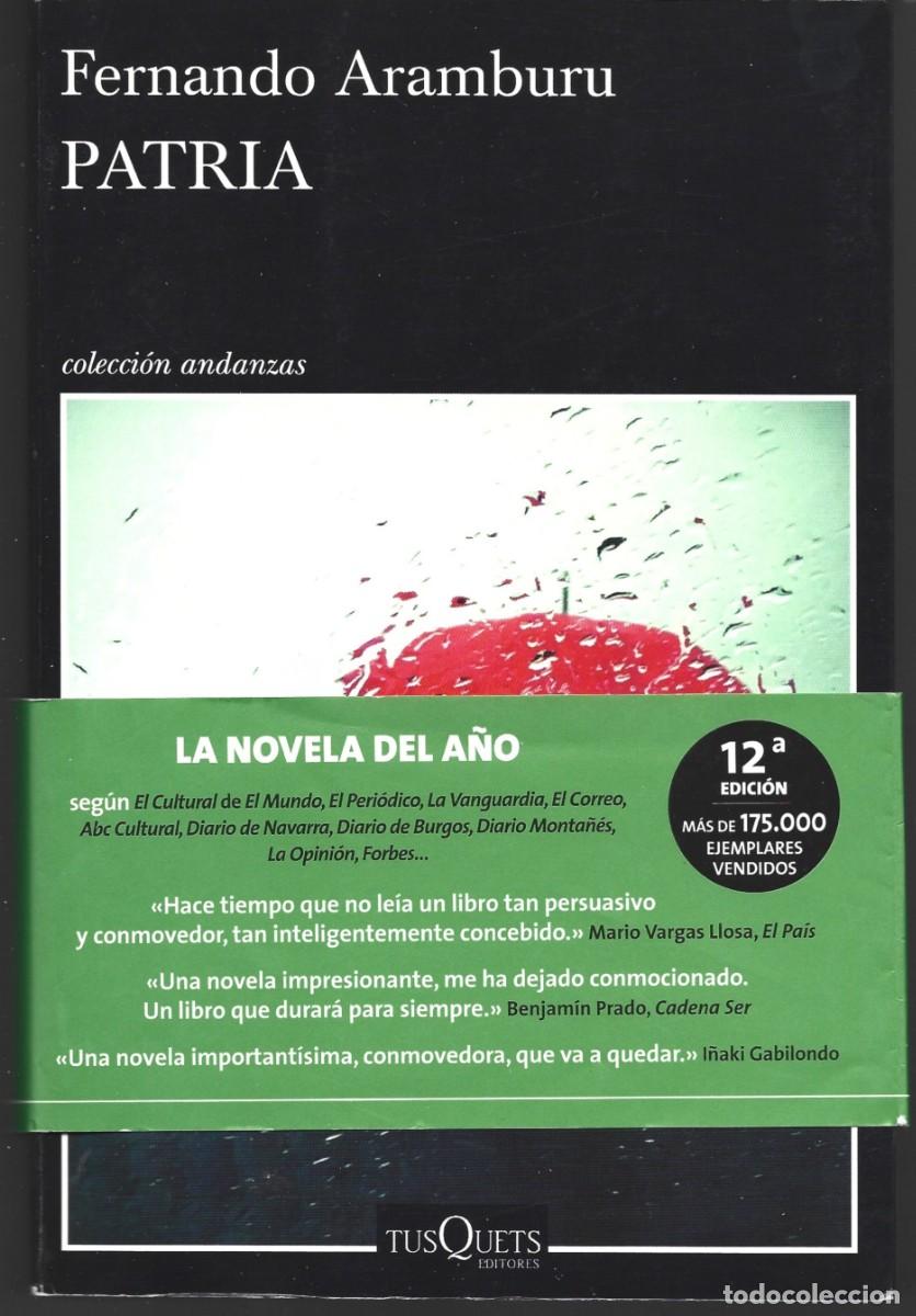 Libros de segunda mano: Fernando ARAMBURU : Patria. (Ed. Tusquets, col. Andanzas, 2017)