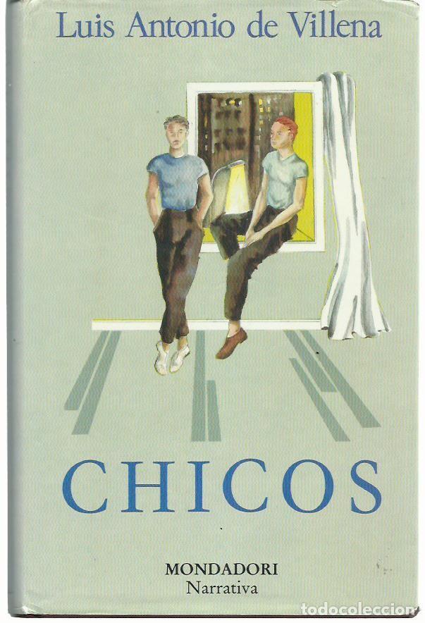 Libros de segunda mano: Luis Antonio DE VILLENA : Chicos. (Ed. Mondadori, Narrativa, 1989)