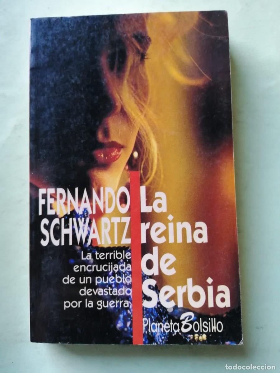Libros de segunda mano: LA REINA DE SERBIA (FERNANDO SCHWARTZ)