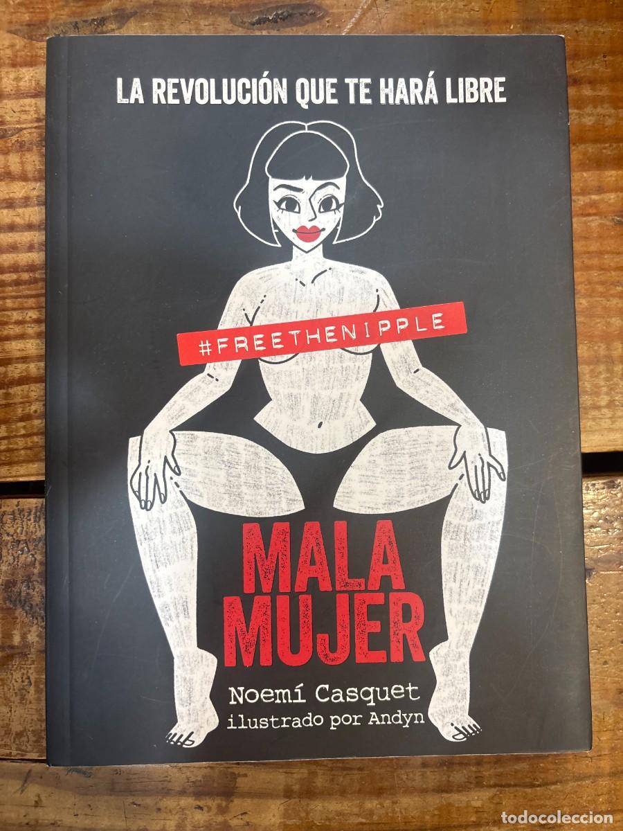 Libros de segunda mano: Mala mujer: La revoluci&oacute;n que te har&aacute; libre Casquet, Noem&iacute;; Andyn