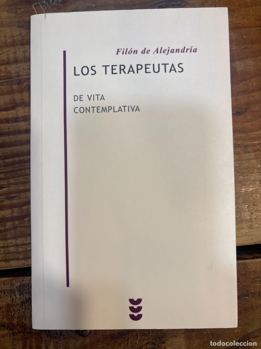 Libros de segunda mano: Los Terapeutas: De Vita Contemplativa - Fil&oacute;n de Alejandr&iacute;a. DE VITA CONTEMPLATIVA TRSA Los Terapeut