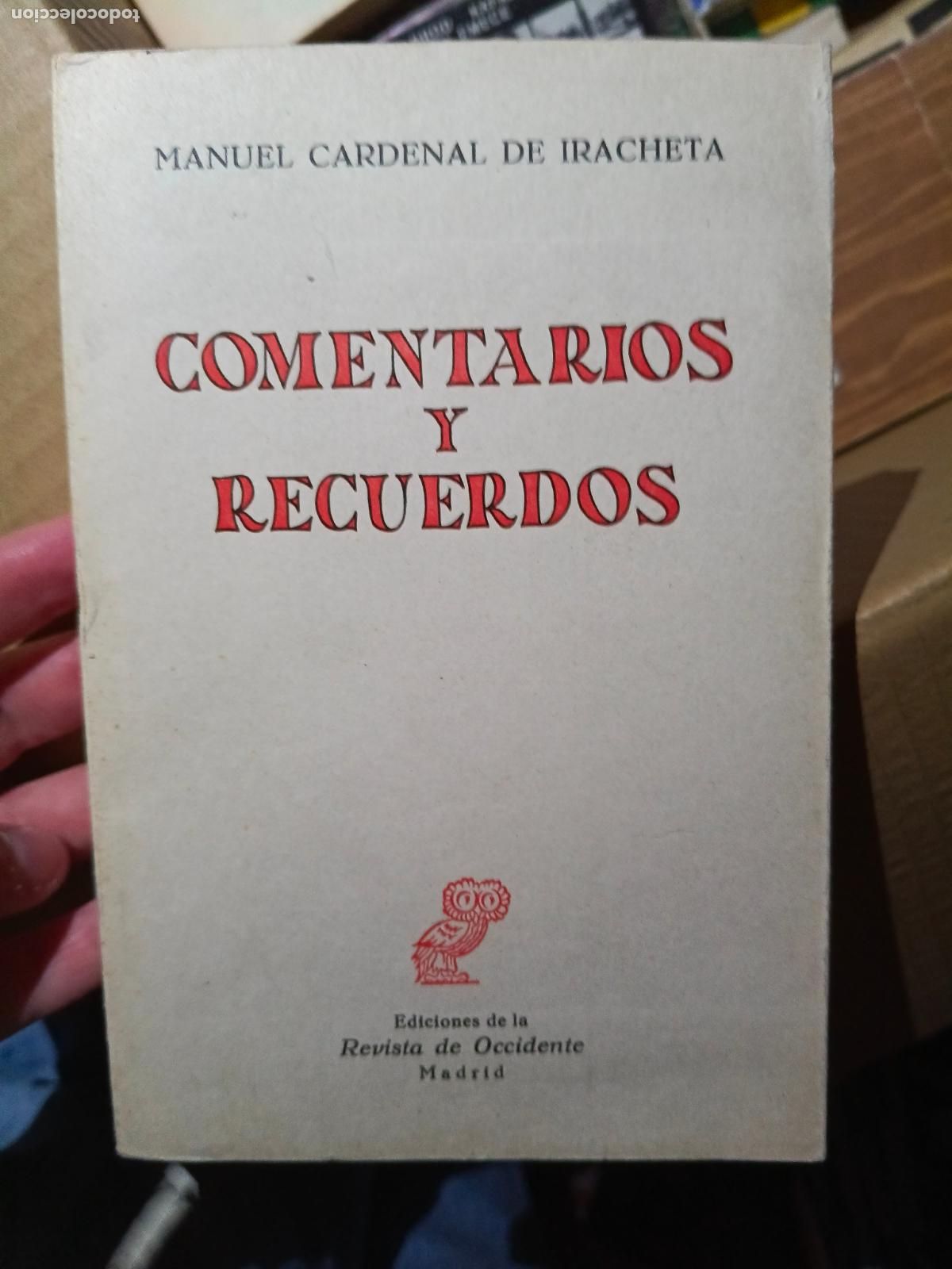 Libros de segunda mano: CARDENAL DE IRACHETA, Manuel.- - Comentarios y recuerdos