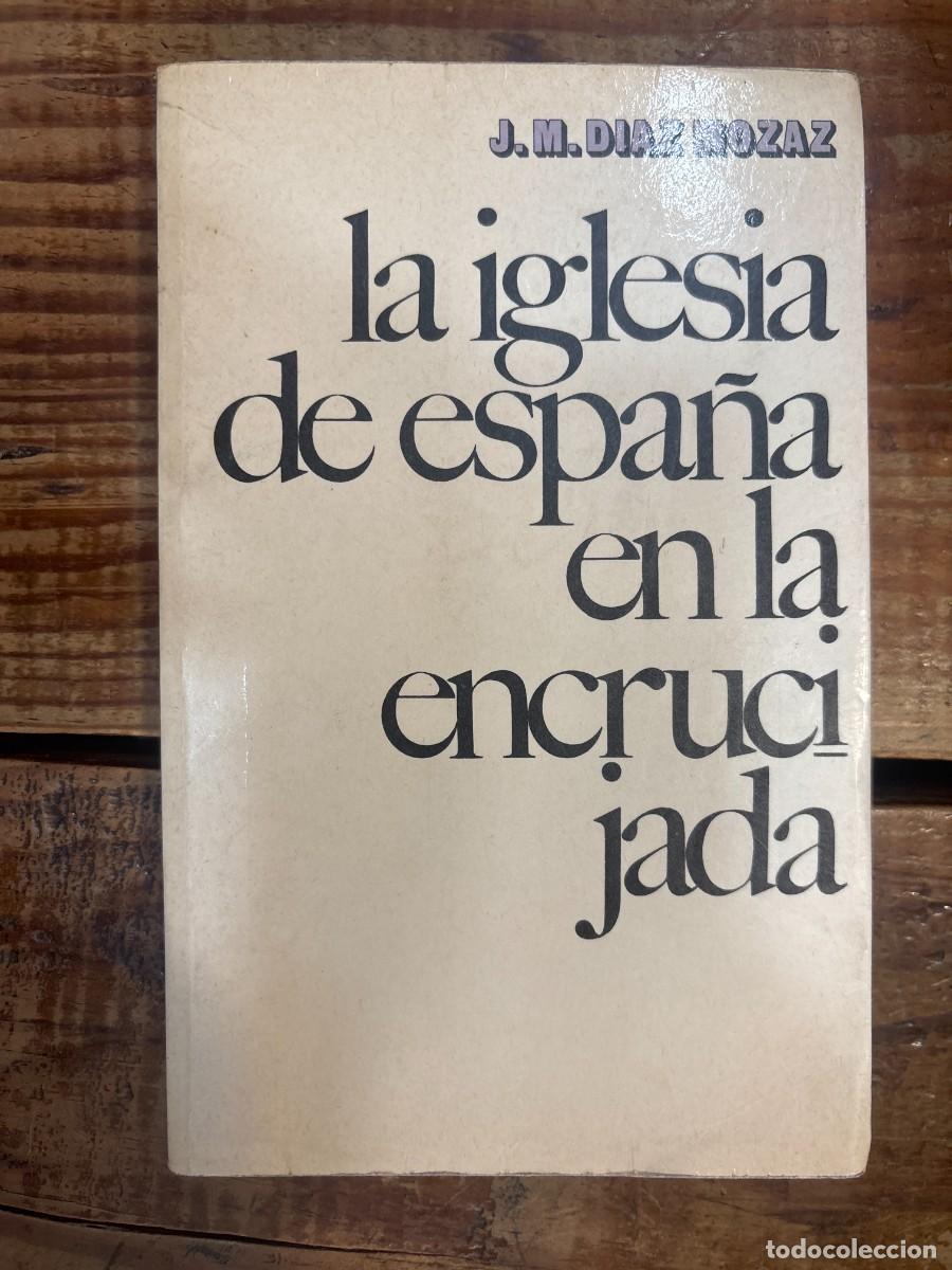Libros de segunda mano: LA IGLESIA DE ESPA&Ntilde;A EN LA ENCRUCIJADA. Cubierta deslucida TRSA