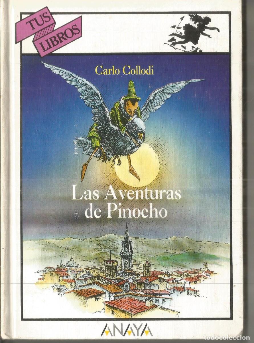 Libros de segunda mano: CARLO COLLODI. LAS AVENTURAS DE PINOCHO. TUS LIBROS ANAYA. PRIMERA EDICION