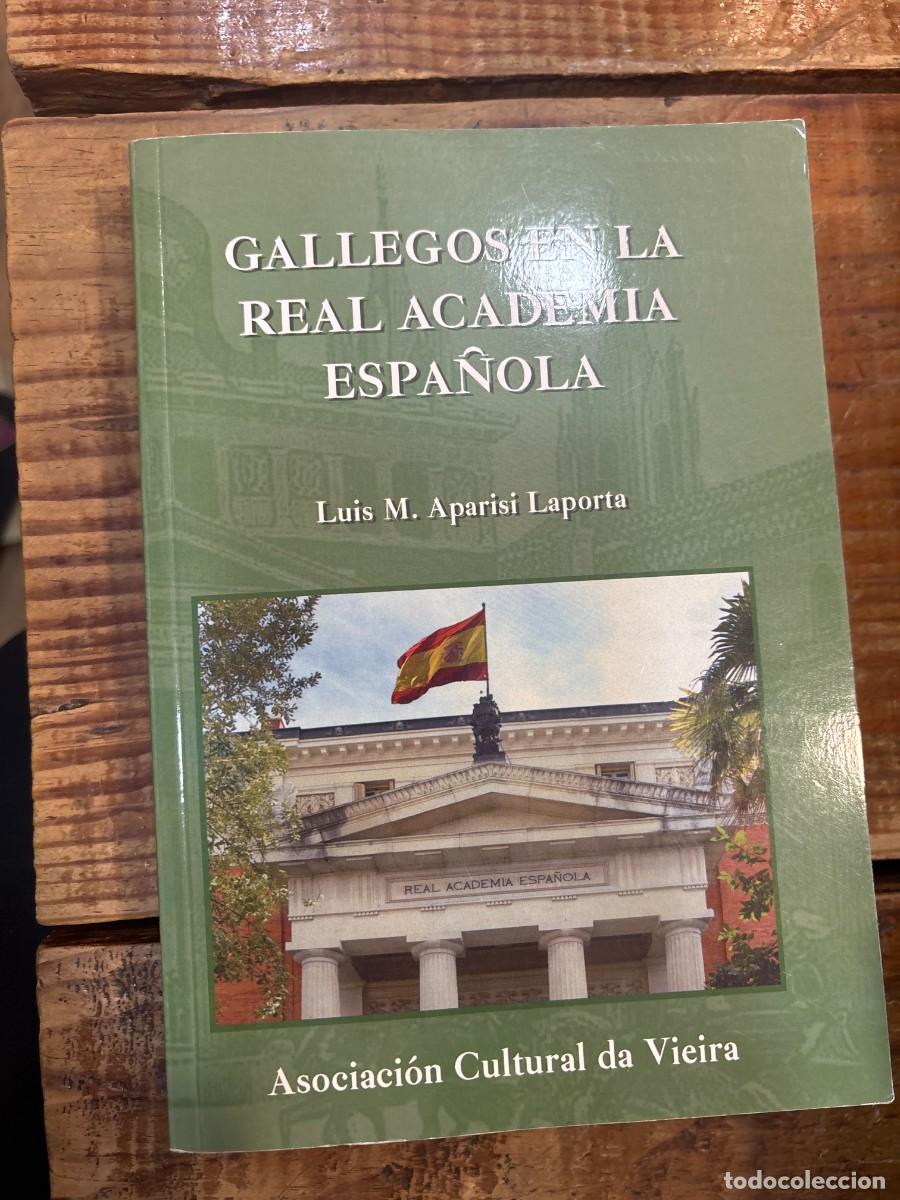 Libros de segunda mano: GALLEGOS EN LA REAL ACADEMIA ESPA&Ntilde;OLA. TRSAA APARISI LAPORTA, Luis M.