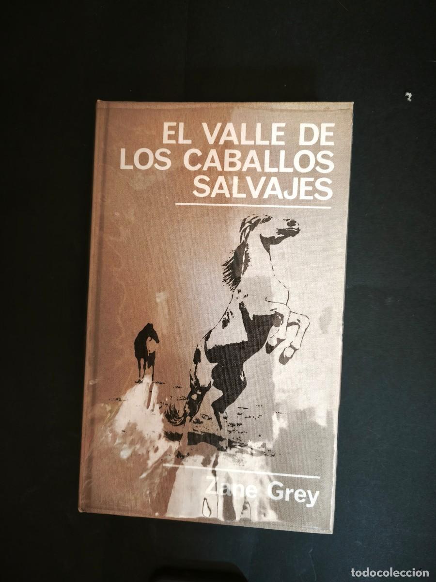 Libros de segunda mano: El valle de los caballos salvajes - Zane Grey