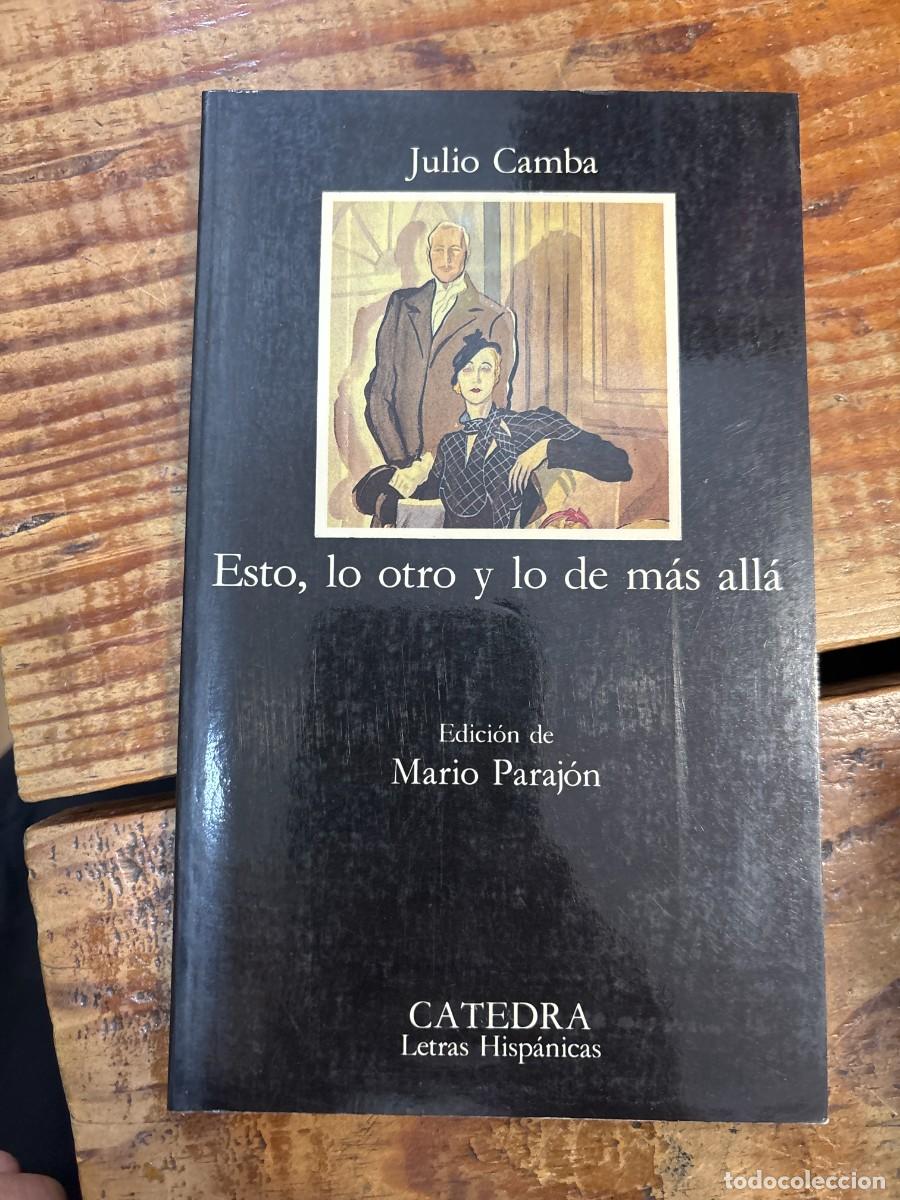 Libros de segunda mano: Esto, lo otro y lo de m&aacute;s all&aacute; (Spanish Edition) Camba, Julio