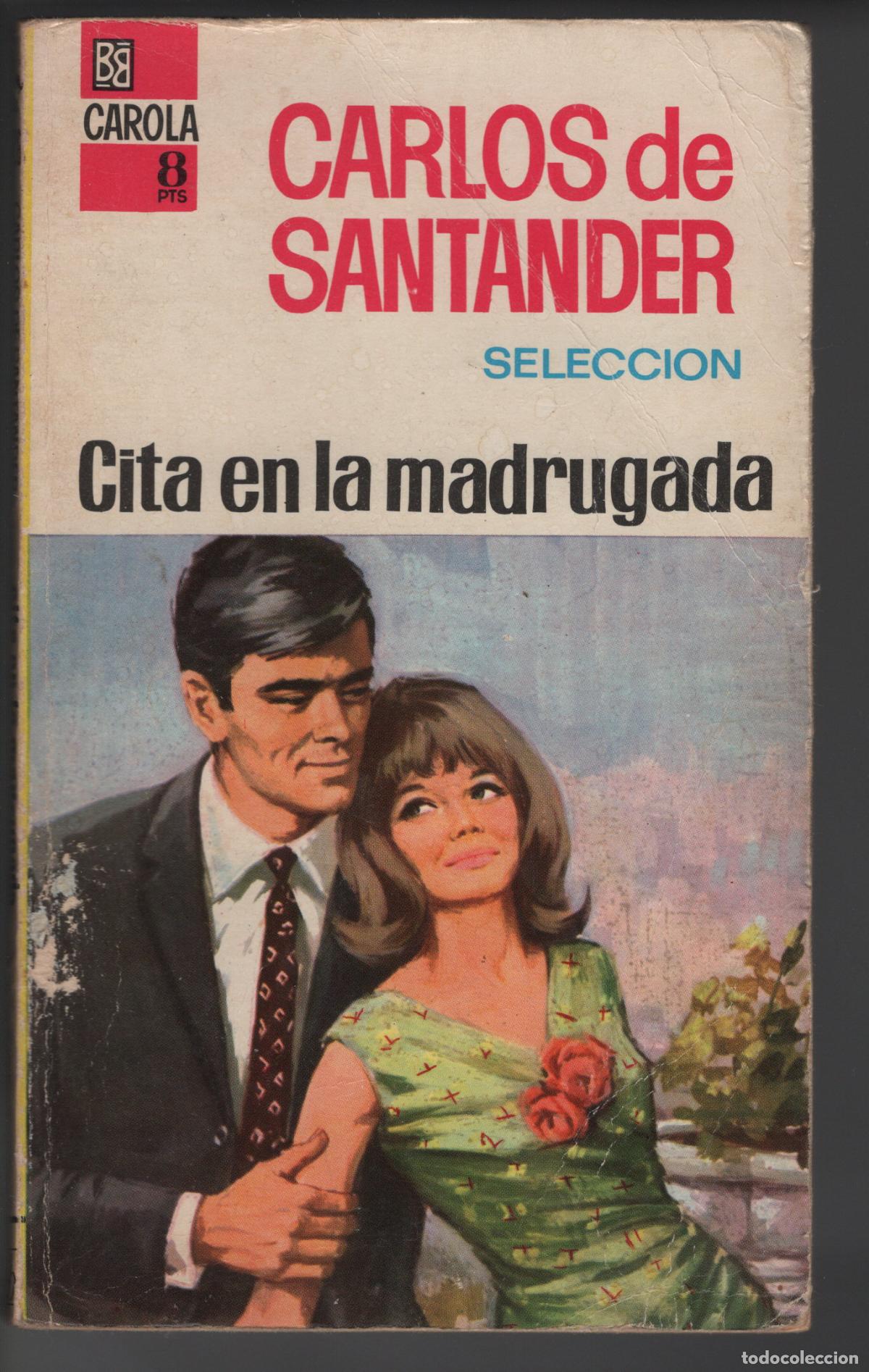 Libros de segunda mano: CAROLA 28 - CITA EN LA MADRUGADA - CARLOS DE SANTANDER - BOLSILIBRO - BRUGUERA