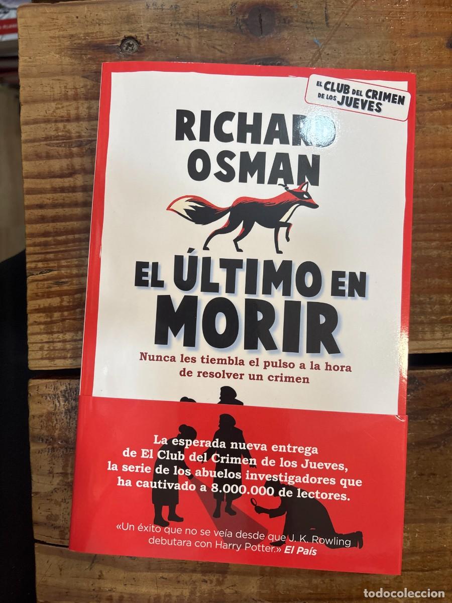 Libros de segunda mano: El &uacute;ltimo en morir: Una novela del Club del Crimen de los Jueves Libro 4 de 5: El Club del Crimen de