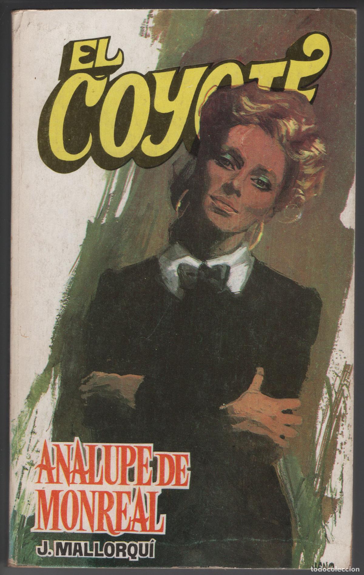 Libros de segunda mano: EL COYOTE 71 - ANALUPE DE MONREAL - JOSE MALLORQUI - BOLSILIBRO - FAVENCIA