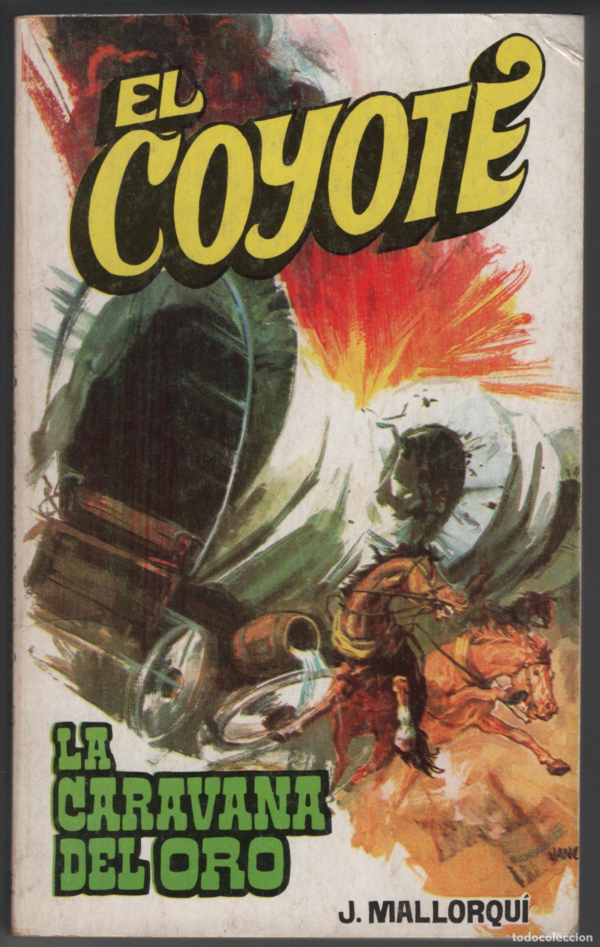 Libros de segunda mano: EL COYOTE 72 - LA CARAVANA DEL ORO - JOSE MALLORQUI - BOLSILIBRO - FAVENCIA