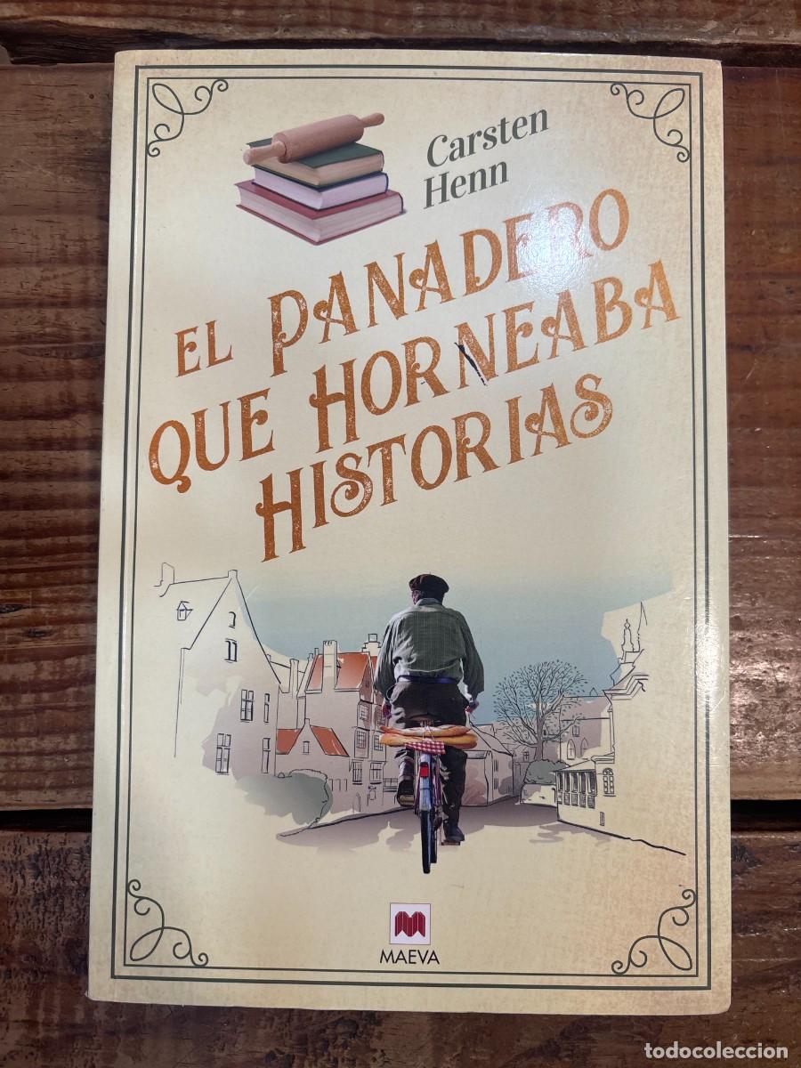 Libros de segunda mano: El panadero que horneaba historias: Una novela &laquo;curativa&raquo; sobre el poder reconfortante de las buenas