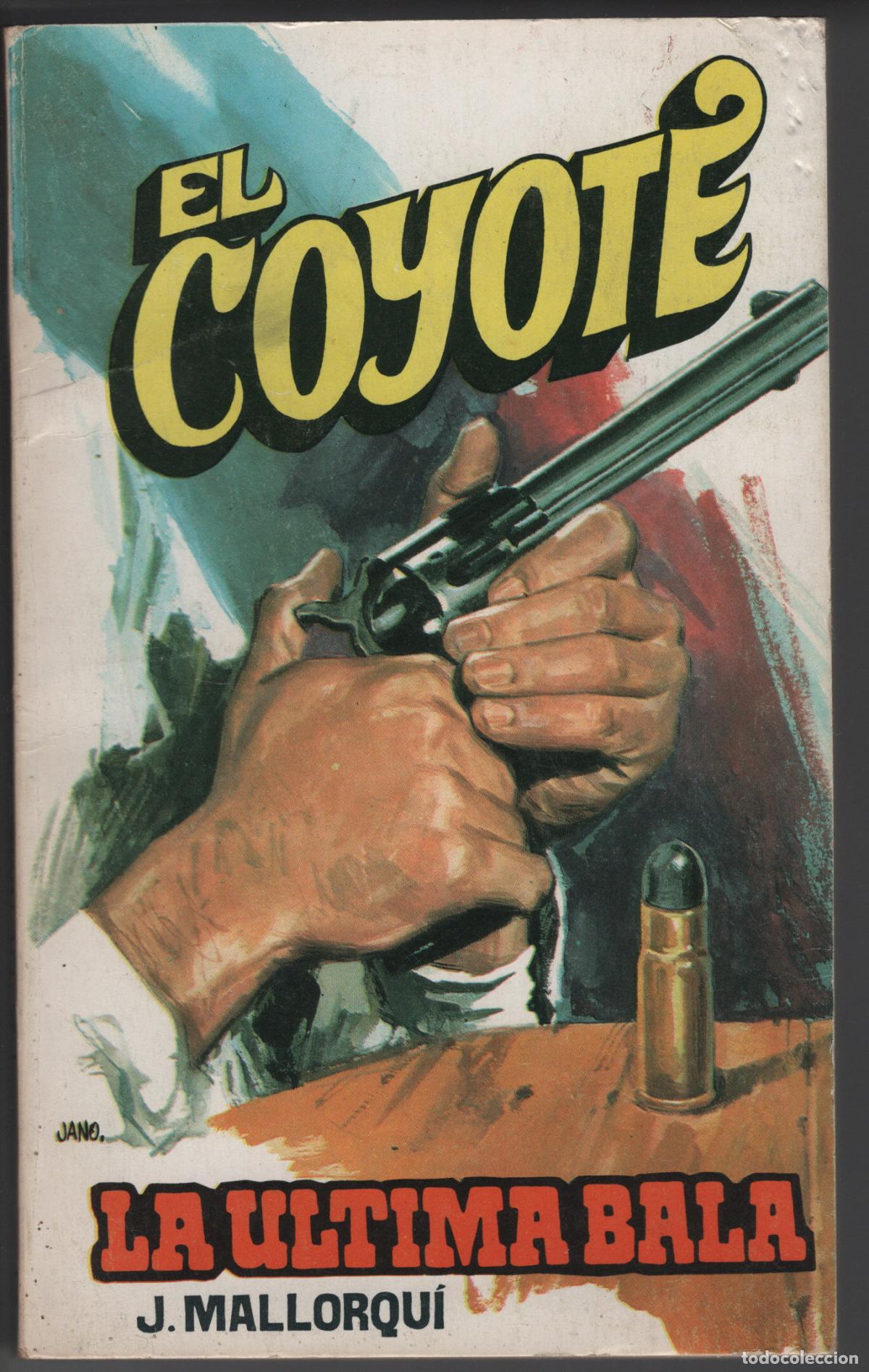 Libros de segunda mano: EL COYOTE 77 - LA ULTIMA BALA - JOSE MALLORQUI - BOLSILIBRO - FAVENCIA