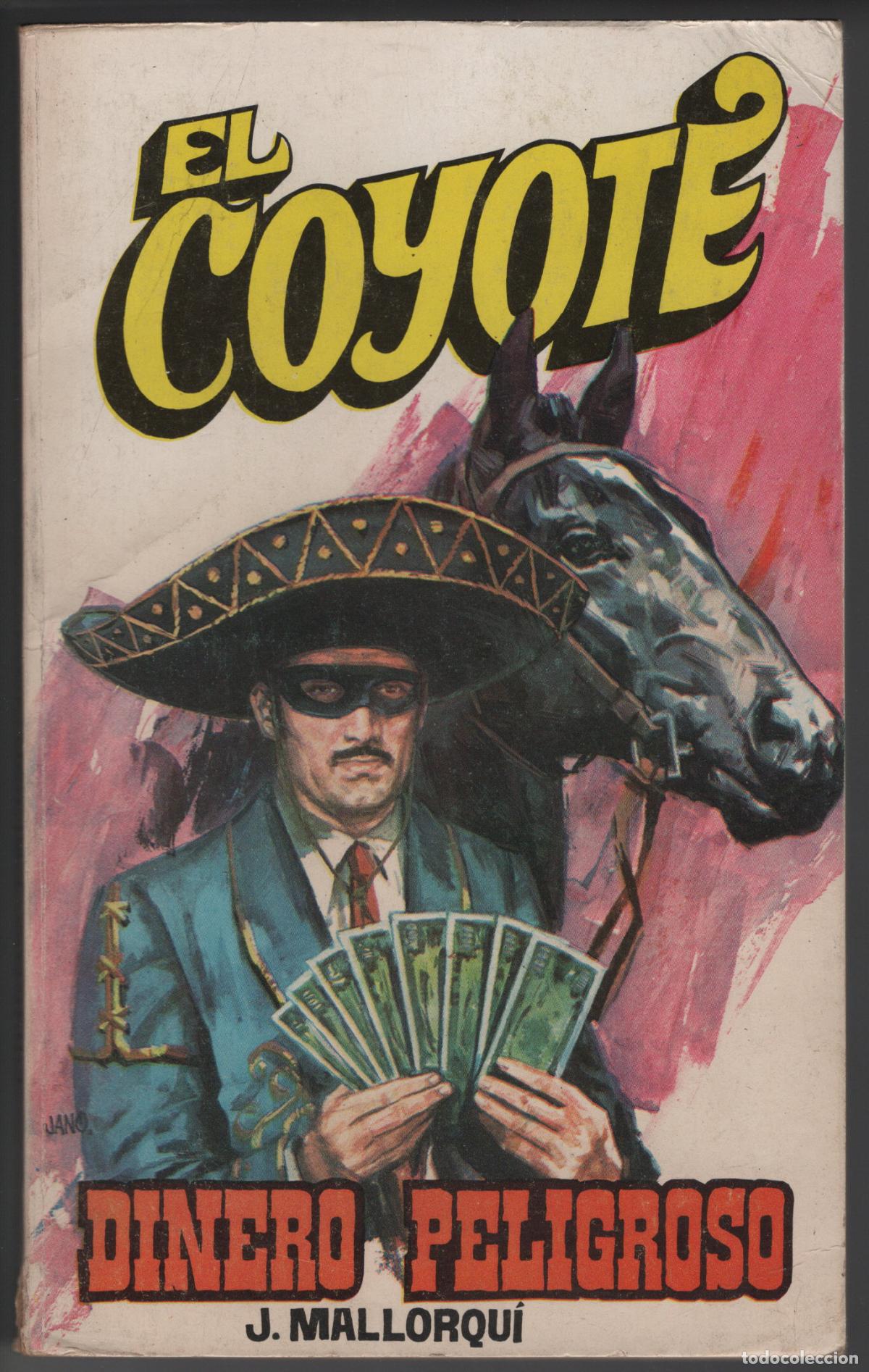Libros de segunda mano: EL COYOTE 78 - DINERO PELIGROSO - JOSE MALLORQUI - BOLSILIBRO - FAVENCIA
