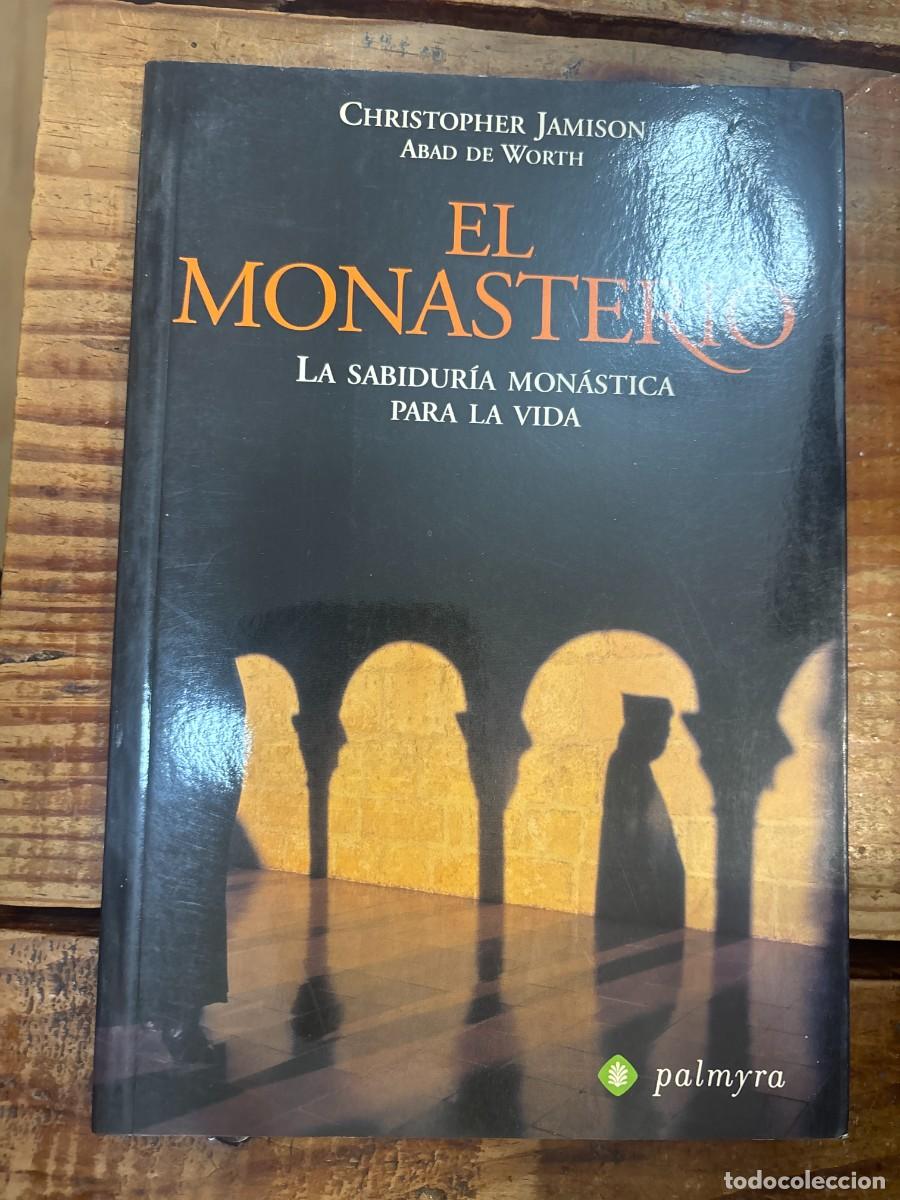 Libros de segunda mano: El monasterio : la sabidur&iacute;a mon&aacute;stica para la vida Jamison, Christopher
