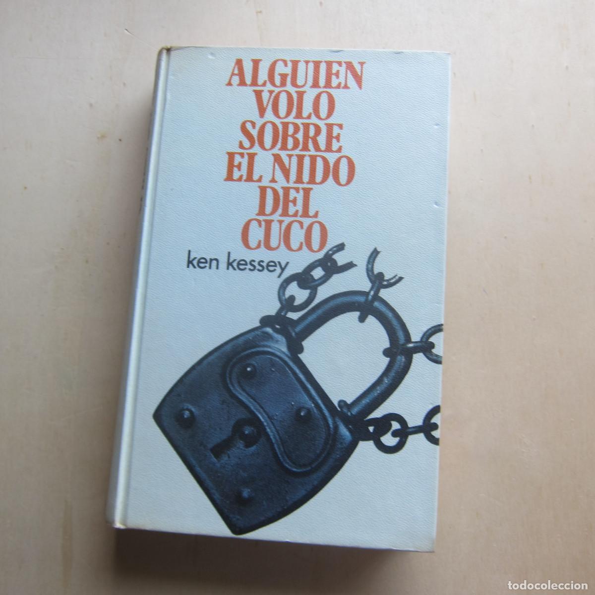 Libros de segunda mano: ALGUIEN VOL&Oacute; SOBRE EL NIDO DEL CUCO - KEN KESSEY (C&Iacute;RCULO DE LECTORES) NOVELA