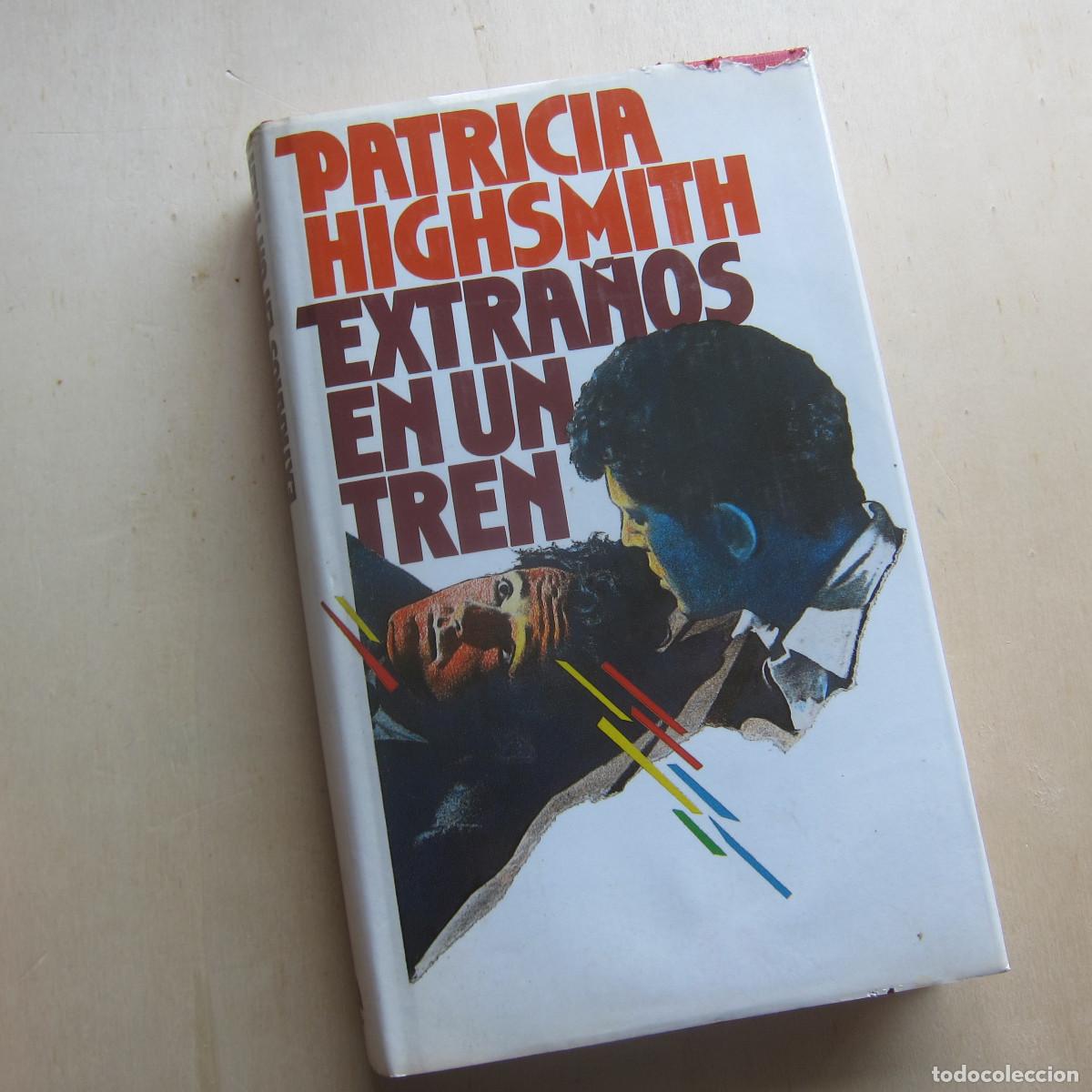 Libros de segunda mano: EXTRA&Ntilde;OS EN UN TREN - PATRICIA HIGHSMITH (C&Iacute;RCULO DE LECTORES) NOVELA