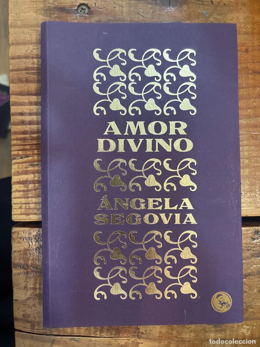 Libros de segunda mano: Amor divino Segovia Soriano, &Aacute;ngela