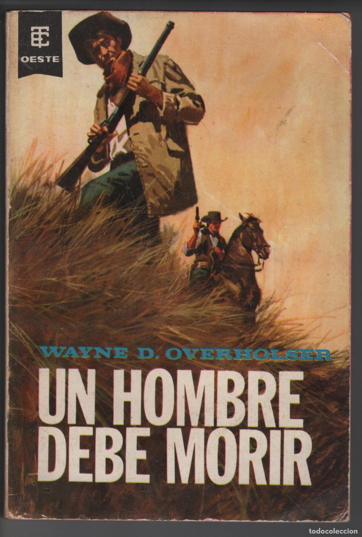 Libros de segunda mano: CICLON 300 - UN HOMBRE DEBE MORIR - WAYNE D. OVERHOLSER - EDICIONES TORAY