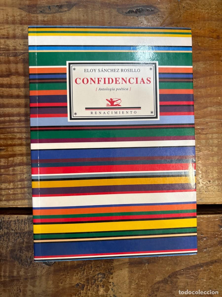 Libros de segunda mano: Confidencias: (Antolog&iacute;a po&eacute;tica) S&aacute;nchez Rosillo, Eloy