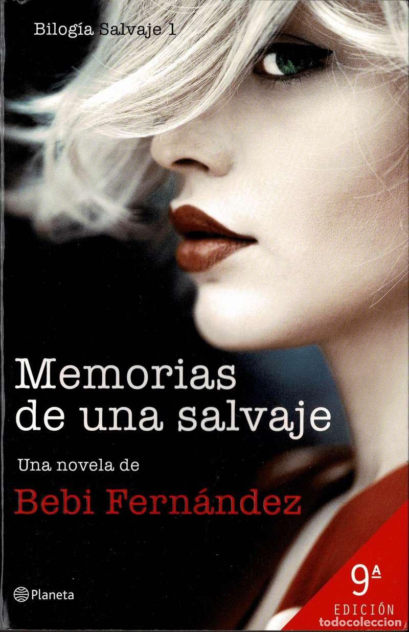 Libros de segunda mano: Memorias de una salvaje. Biolog&iacute;a Salvaje 1 - Bebi Fern&aacute;ndez