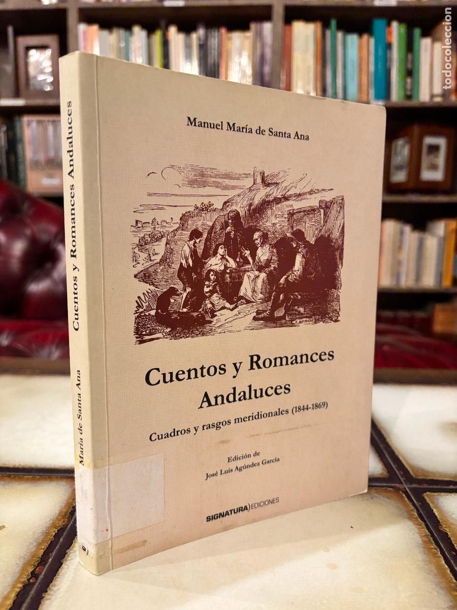Libros de segunda mano: Cuentos y romances andaluces. Manuel Mar&iacute;a de Santa Ana. PEDIDO M&Iacute;NIMO 5&euro;