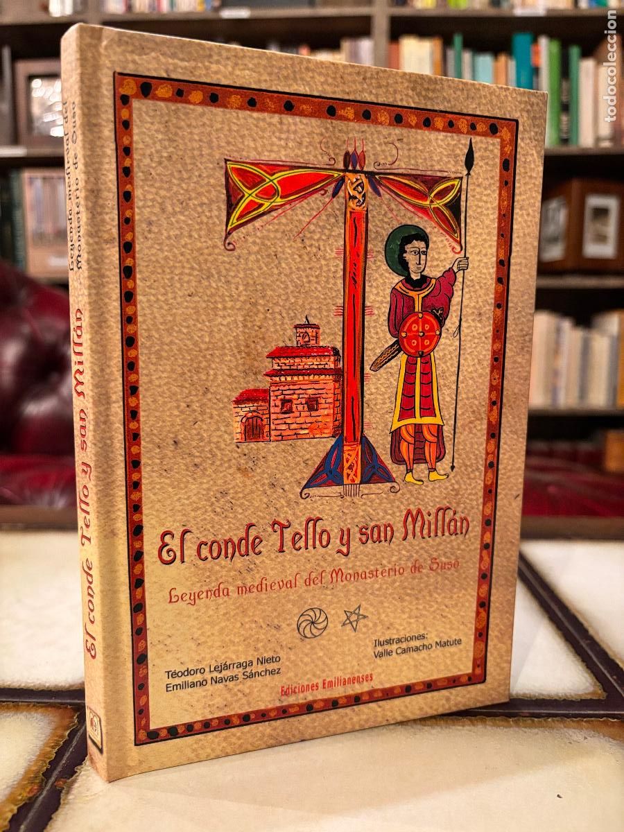 Libros de segunda mano: El conde Tello y San Mill&aacute;n. Leyenda medieval del monasterio de Suso. PEDIDO M&Iacute;NIMO 5&euro;