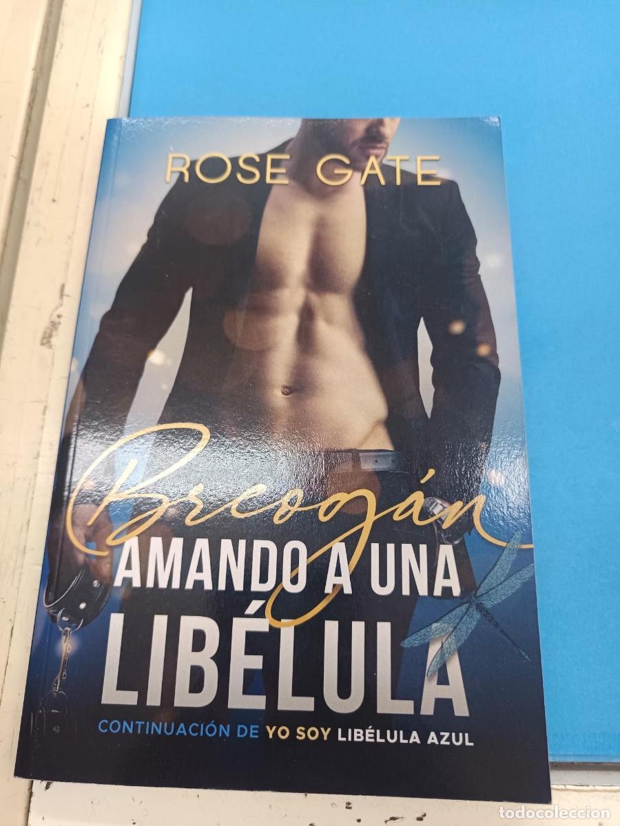 Libros de segunda mano: AMANDO A UNA LIBELULA (CONTINUACION DE LIBELULA AZUL) ROSE GATE NOVELA ROMANTICA