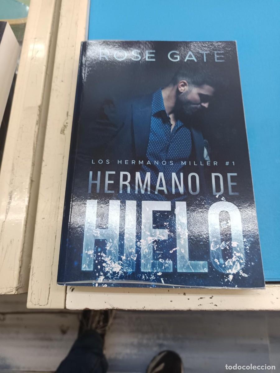 Libros de segunda mano: HERMANO HIELO ( LOS HERMANOS MILLER 1 )ROSE GATES NOVELA ROMANTICA