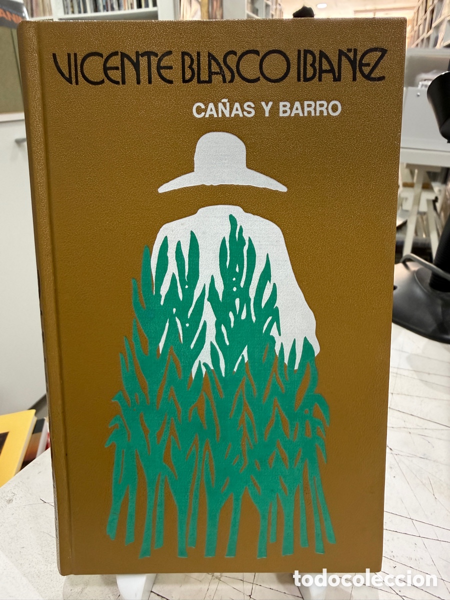 Libros de segunda mano: Vicente Blasco Ib&aacute;&ntilde;ez - Ca&ntilde;as y Barro (C&iacute;rculo De Lectores)