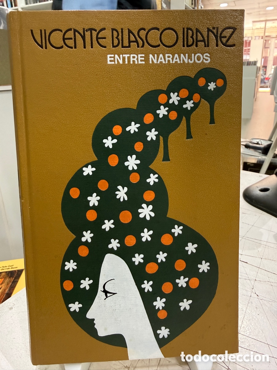 Libros de segunda mano: Vicente Blasco Ib&aacute;&ntilde;ez - Entre Naranjos (C&iacute;rculo De Lectores)