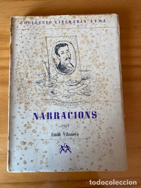 Libros de segunda mano: NARRACIONS ANY 1948 - EMILI VILANOVA - PROLEG R. ARAMON I SERRA COLECCIO LITERARIA AYMA N&ordm; 5
