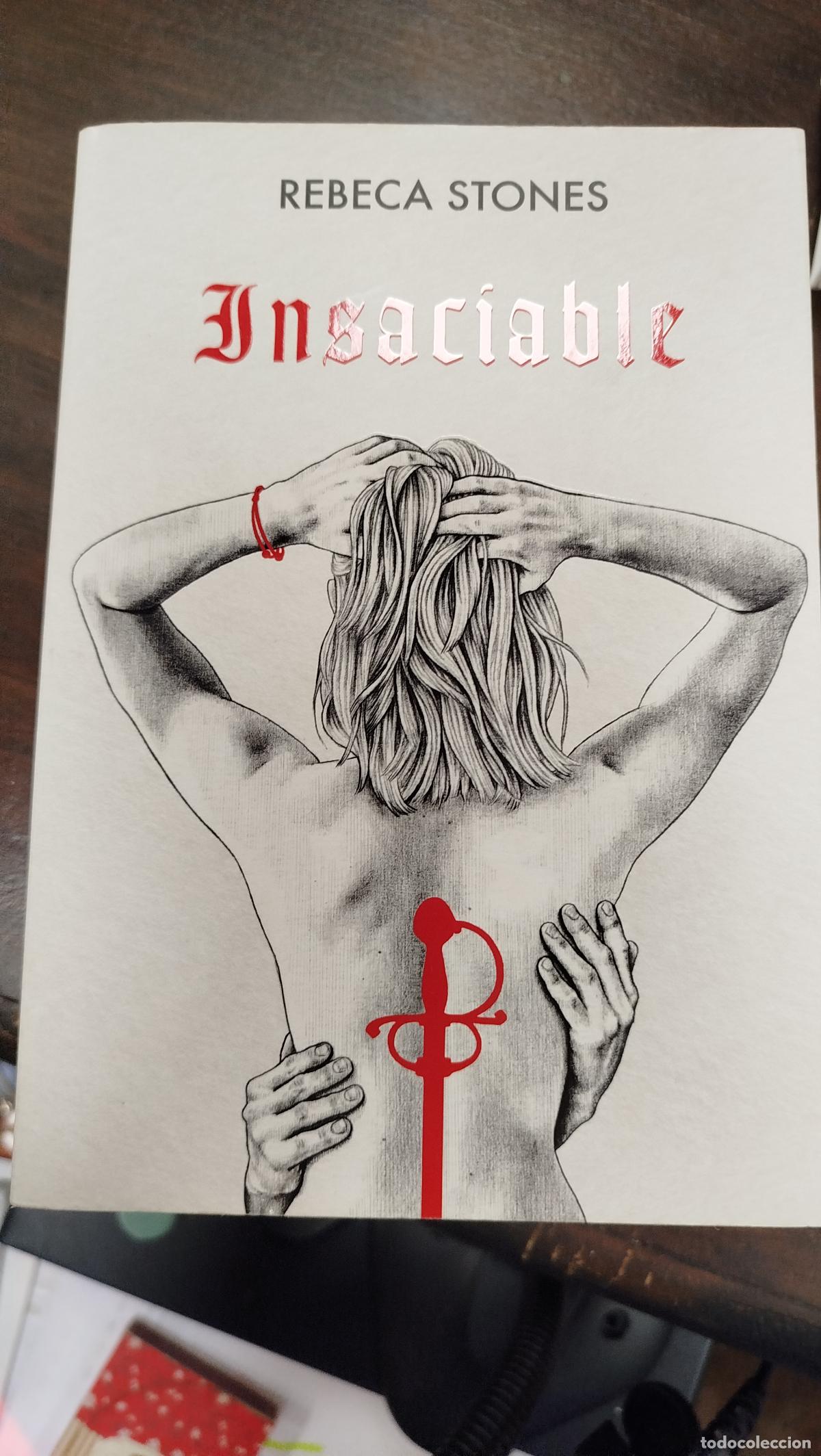 Libros de segunda mano: INSACIABLE - REBECA STONES