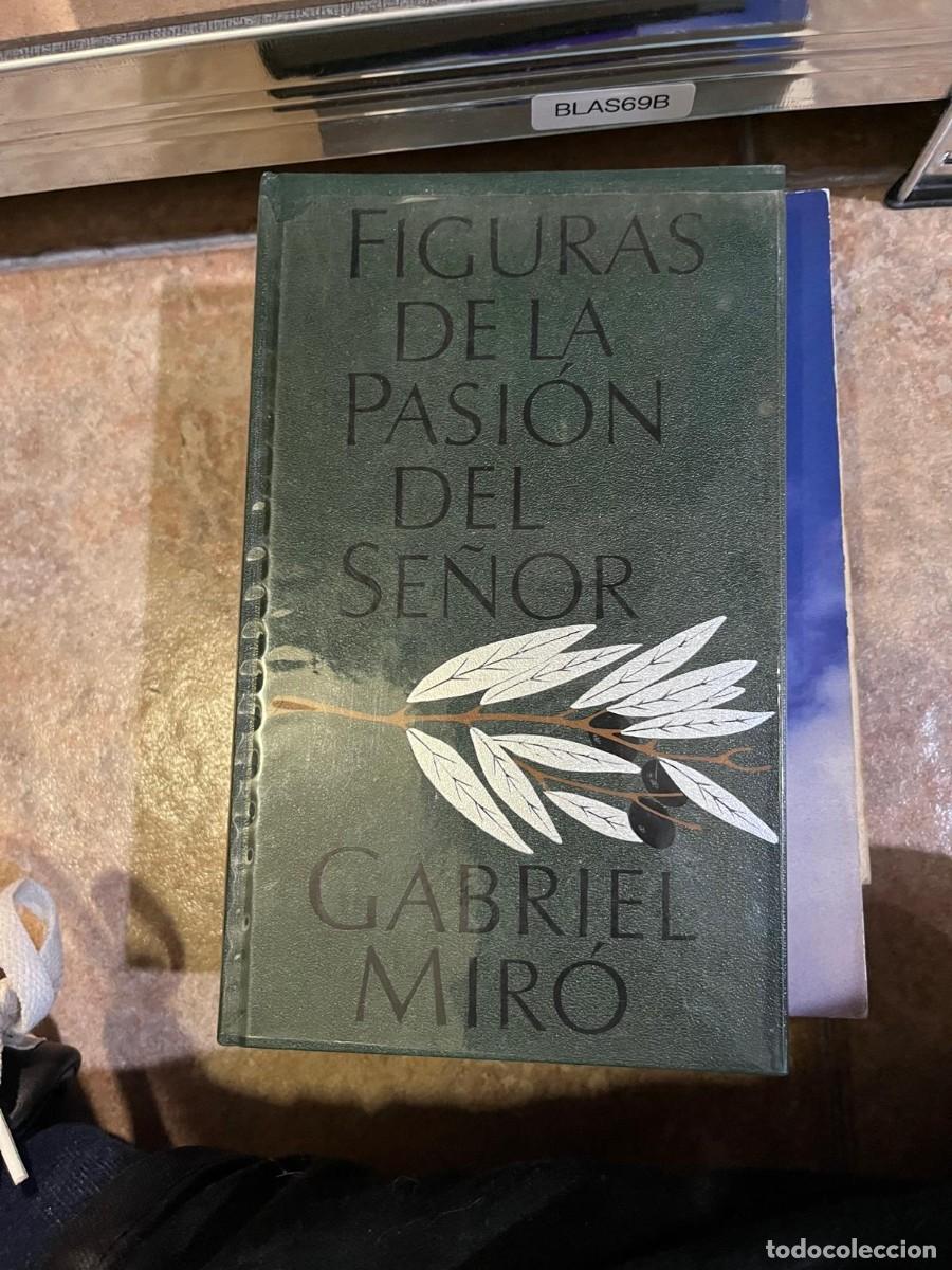 Libros de segunda mano: BLAS69B + Figuras de la Pasi&oacute;n del Se&ntilde;or &mdash; Gabriel Mir&oacute; &mdash; C&iacute;rculo de Lectores / edici&oacute;n similar &mdash;