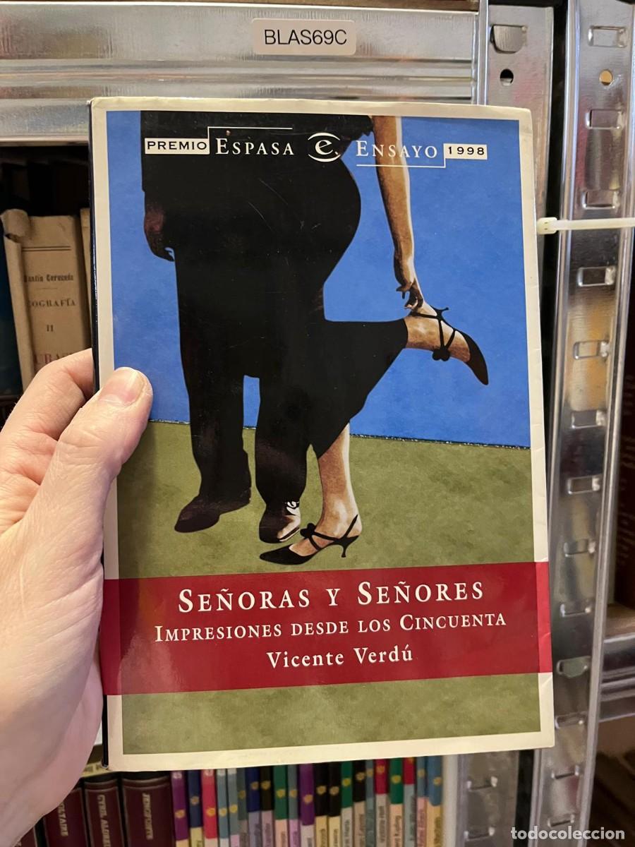 Libros de segunda mano: BLAS69C + Se&ntilde;oras y Se&ntilde;ores. Impresiones desde los cincuenta + Vicente Verd&uacute; + Espasa +