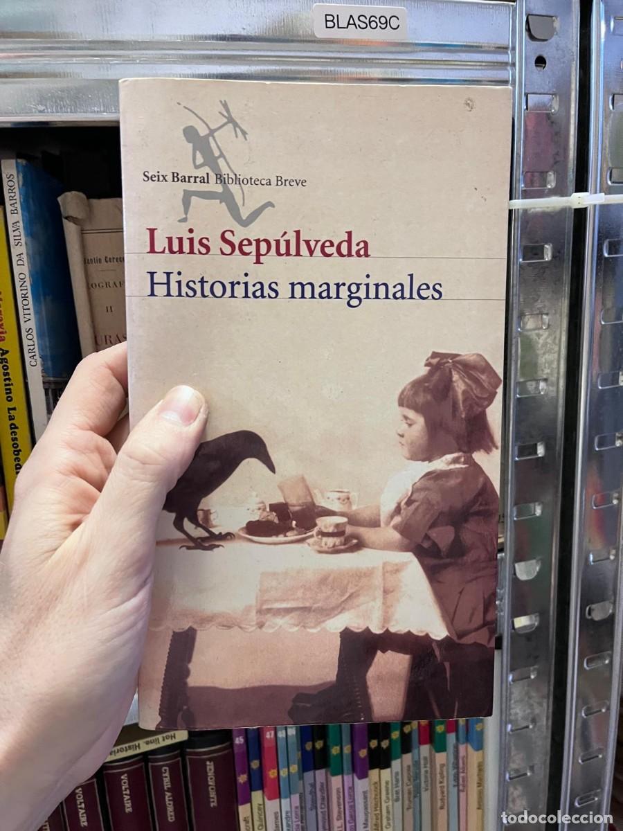 Libros de segunda mano: BLAS69C + Historias marginales &mdash; Luis Sep&uacute;lveda &mdash; Seix Barral &mdash;