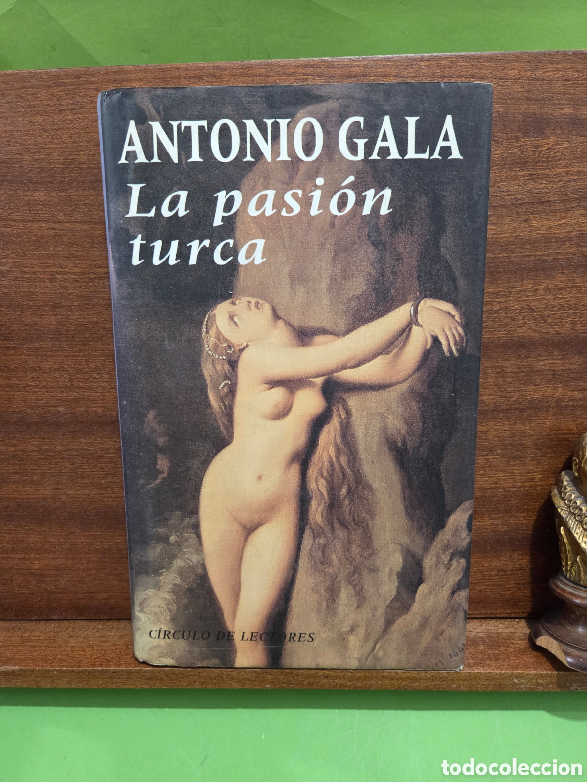 Libros de segunda mano: ANTONIO GALA...&rdquo;&rdquo;LA PASI&Oacute;N TURCA&rdquo;&rdquo;...CIRCULO DE LECTORES...1993...