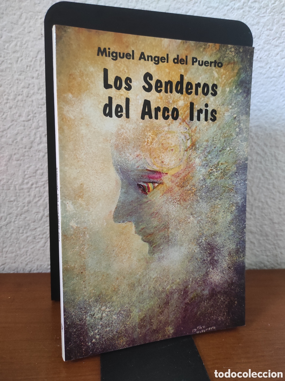 Libros de segunda mano: Los senderos del arco iris - Miguel &Aacute;ngel del Puerto (PEDIDO MINIMO 10&euro;)