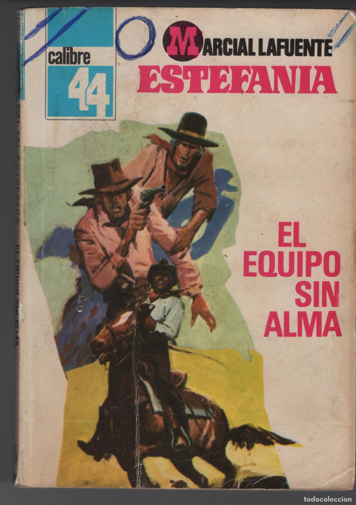 Libros de segunda mano: CALIBRE 44 N&ordm; 463 - EL EQUIPO SIN ALMA - ESTEFANIA - BOLSILIBRO BRUGUERA