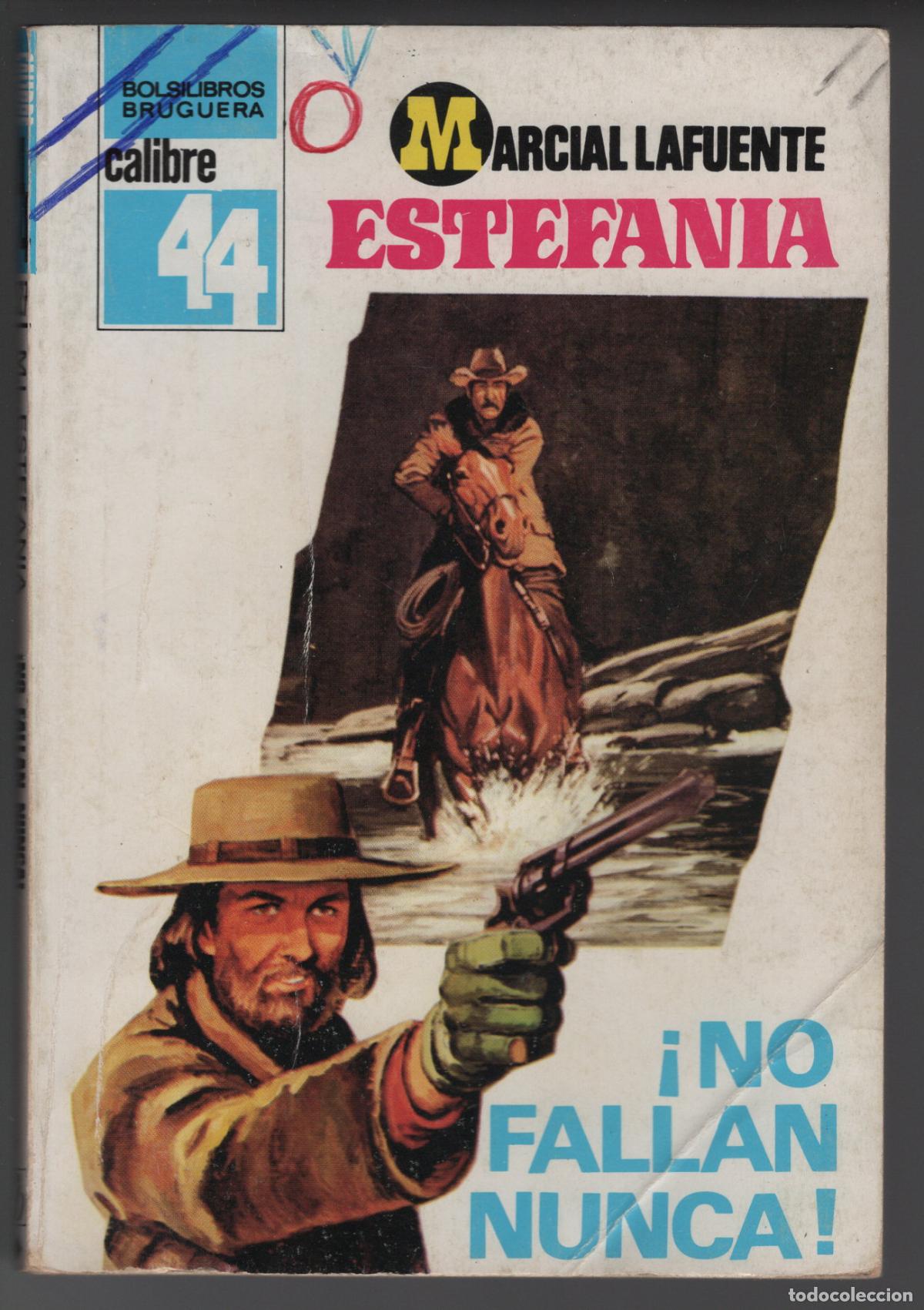 Libros de segunda mano: CALIBRE 44 N&ordm; 527 - NO FALLAN NUNCA - ESTEFANIA - BOLSILIBRO BRUGUERA