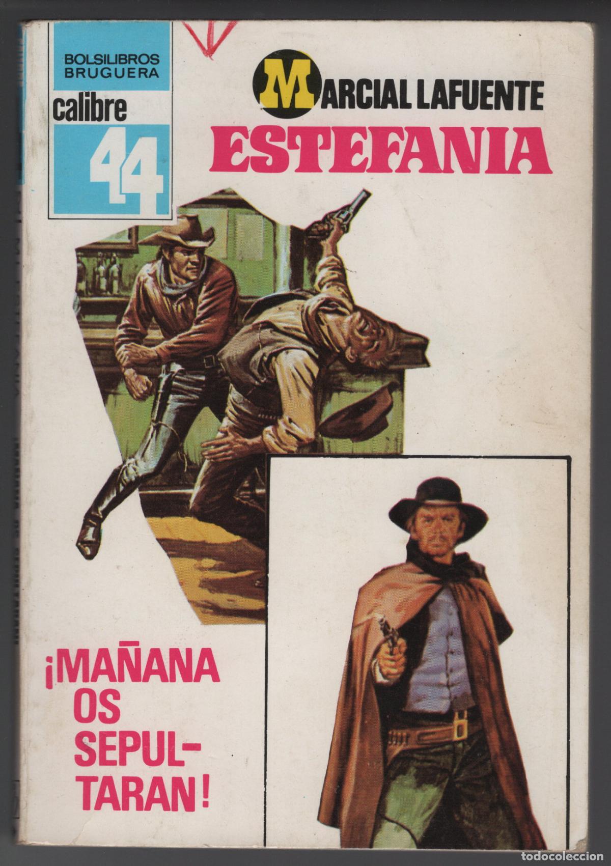 Libros de segunda mano: CALIBRE 44 N&ordm; 532 - MA&Ntilde;ANA OS SEPULTARAN - ESTEFANIA - BOLSILIBRO BRUGUERA