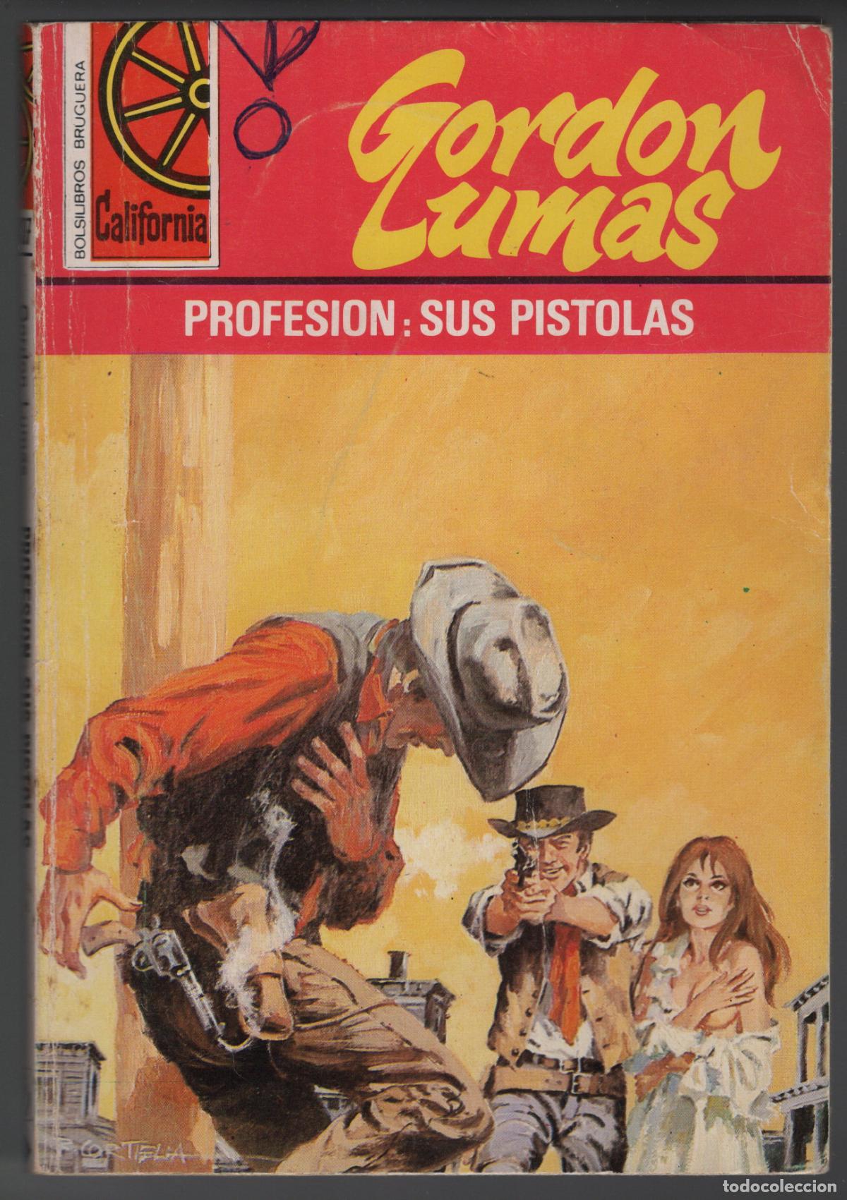 Libros de segunda mano: CALIFORNIA 1137 - PROFESI&Oacute;N: SUS PISTOLAS - GORDON LUMAS - BOLSILIBRO BRUGUERA