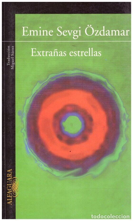 Gebrauchte B&uuml;cher: EXTRA&Ntilde;AS ESTRELLAS - Sevgi &Ouml;zdamar, Emine - Editorial Alfaguara - 2005 - Trad. S&aacute;enz, Miguel