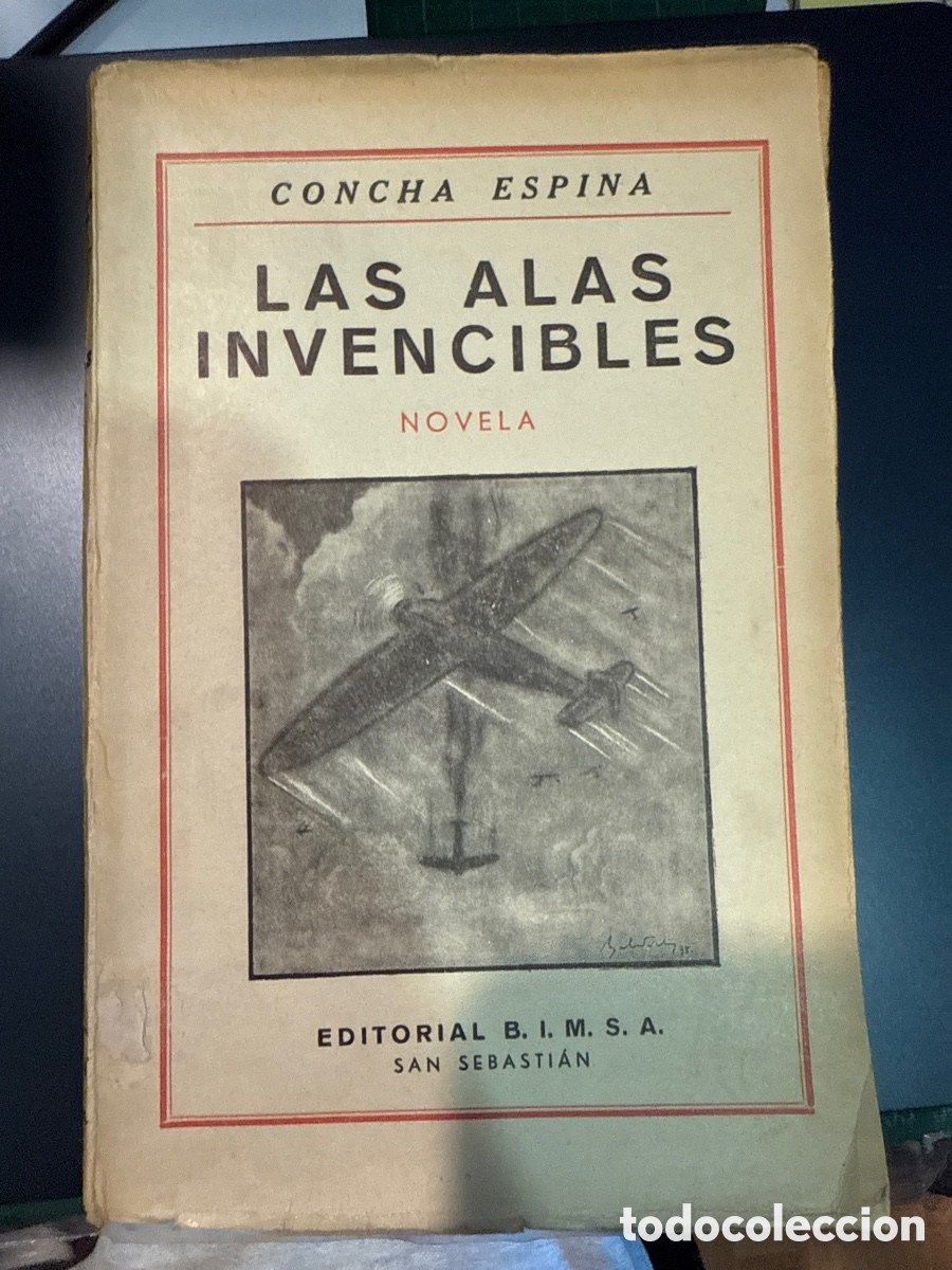 Gebrauchte B&uuml;cher: ESPINA, Concha Las alas invencibles: Novela de amores, de aviaci&oacute;n y libertad.